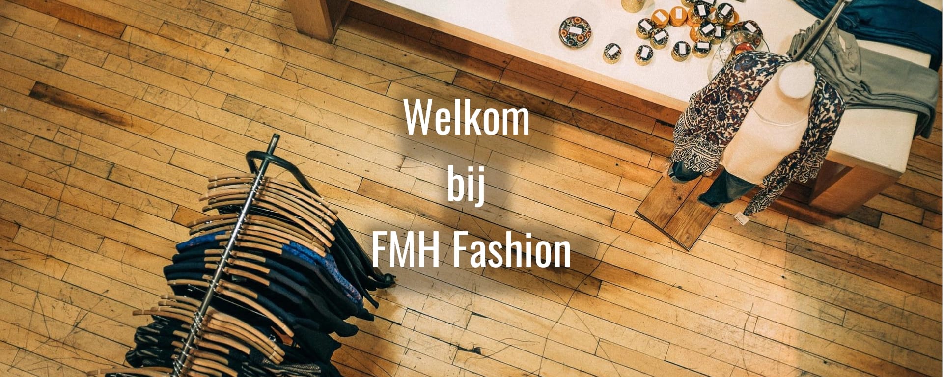 Welkom bij FMH Fashion